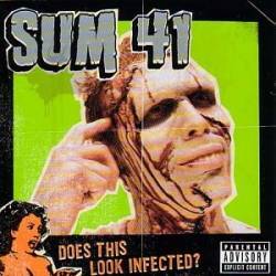 Sum 41 : Does This Look Infected?